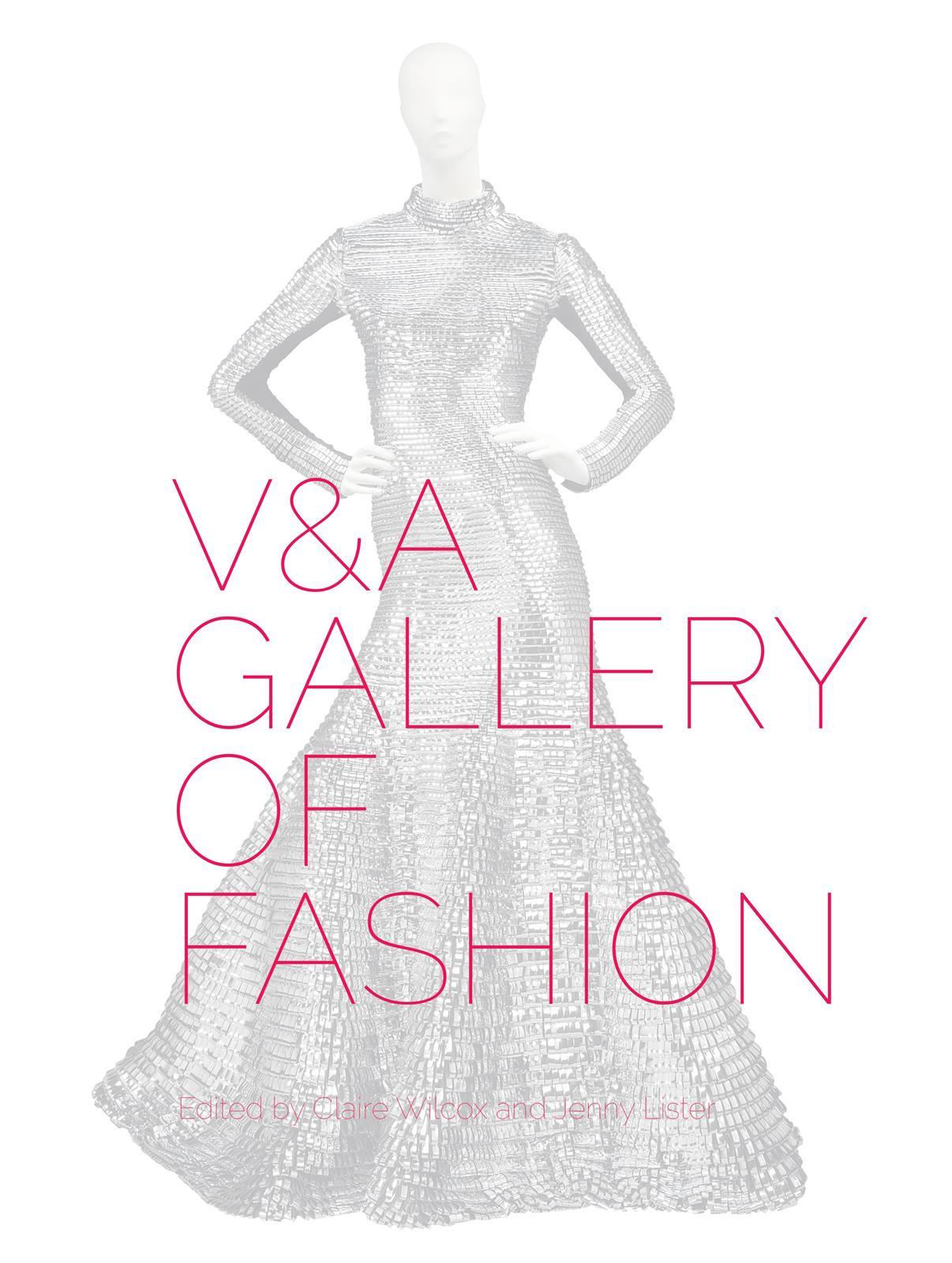 V&A Gallery of Fashion /anglais