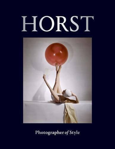 Horst: Photographer of Style /anglais