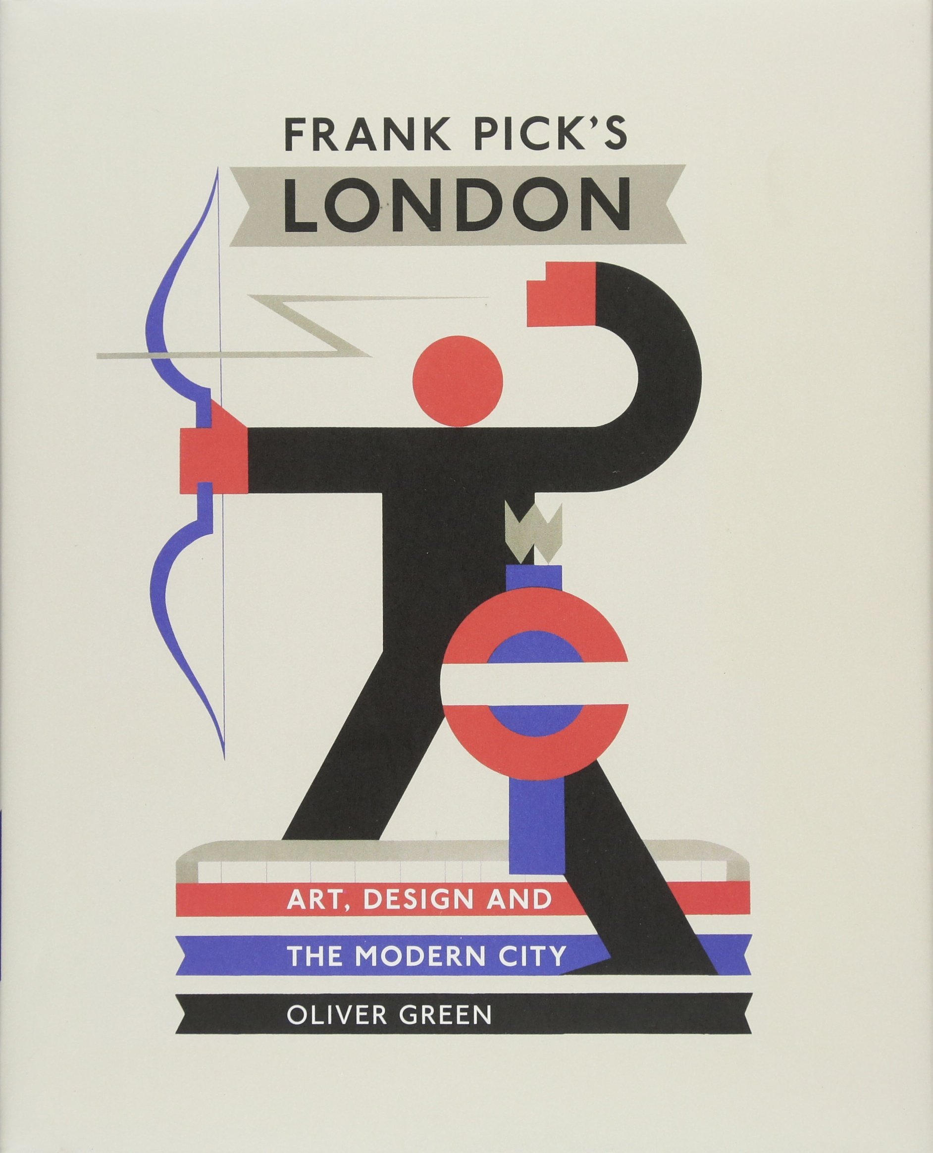 Frank Pick's London /anglais
