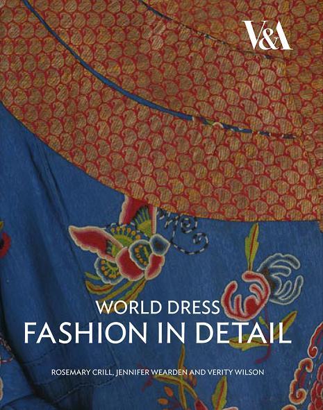 World Dress Fashion in Detail /anglais