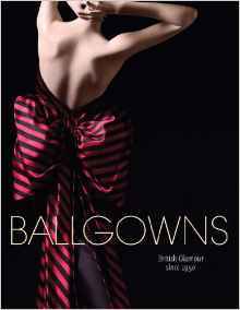 Ballgowns British Glamour since 1950 /anglais