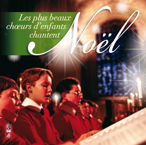 Les plus beaux choeurs d'enfants chantent Noël