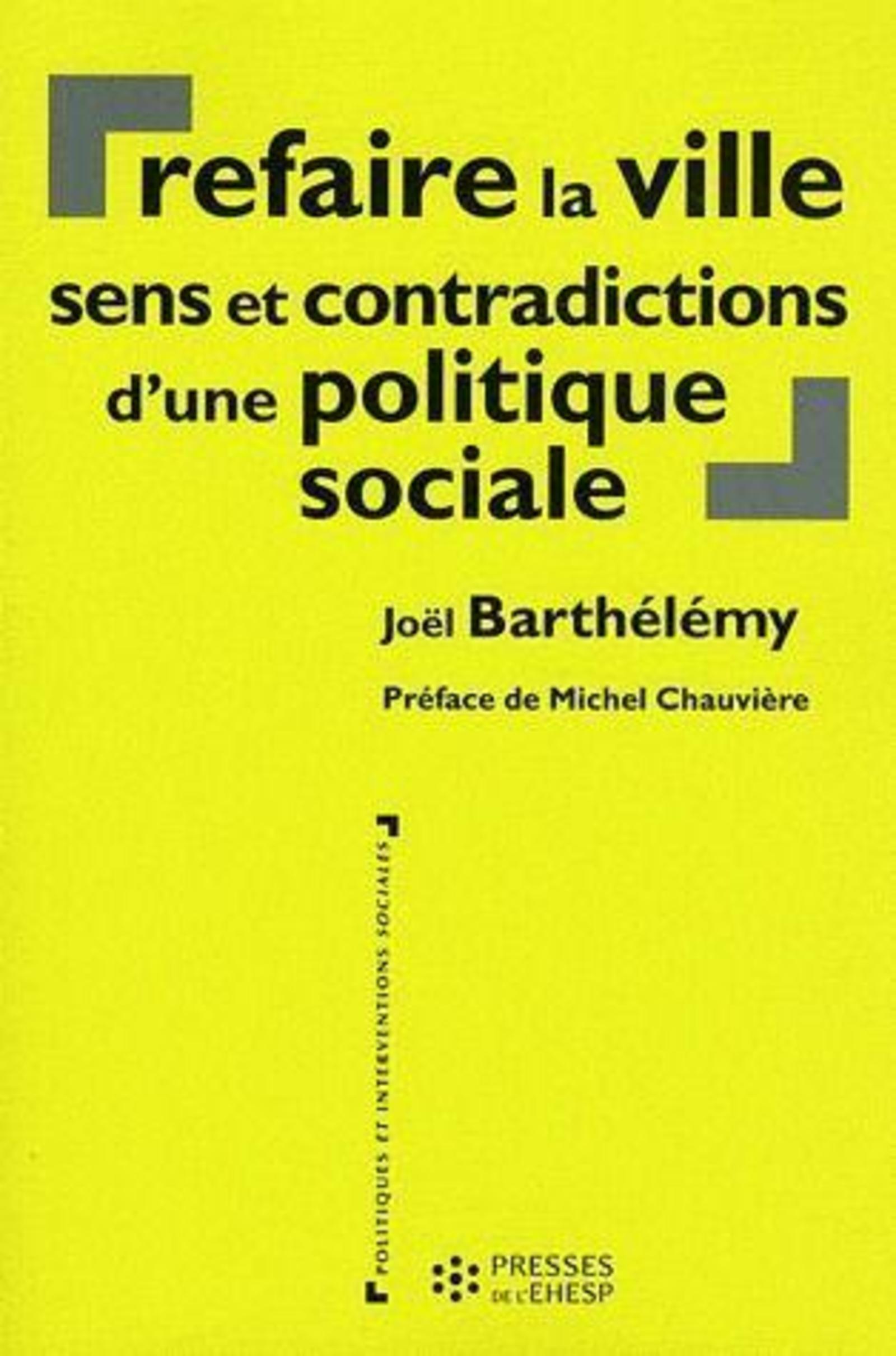 REFAIRE LA VILLE SENS ET CONTRADICTIONS D UNE POLITIQUE SOCIALE