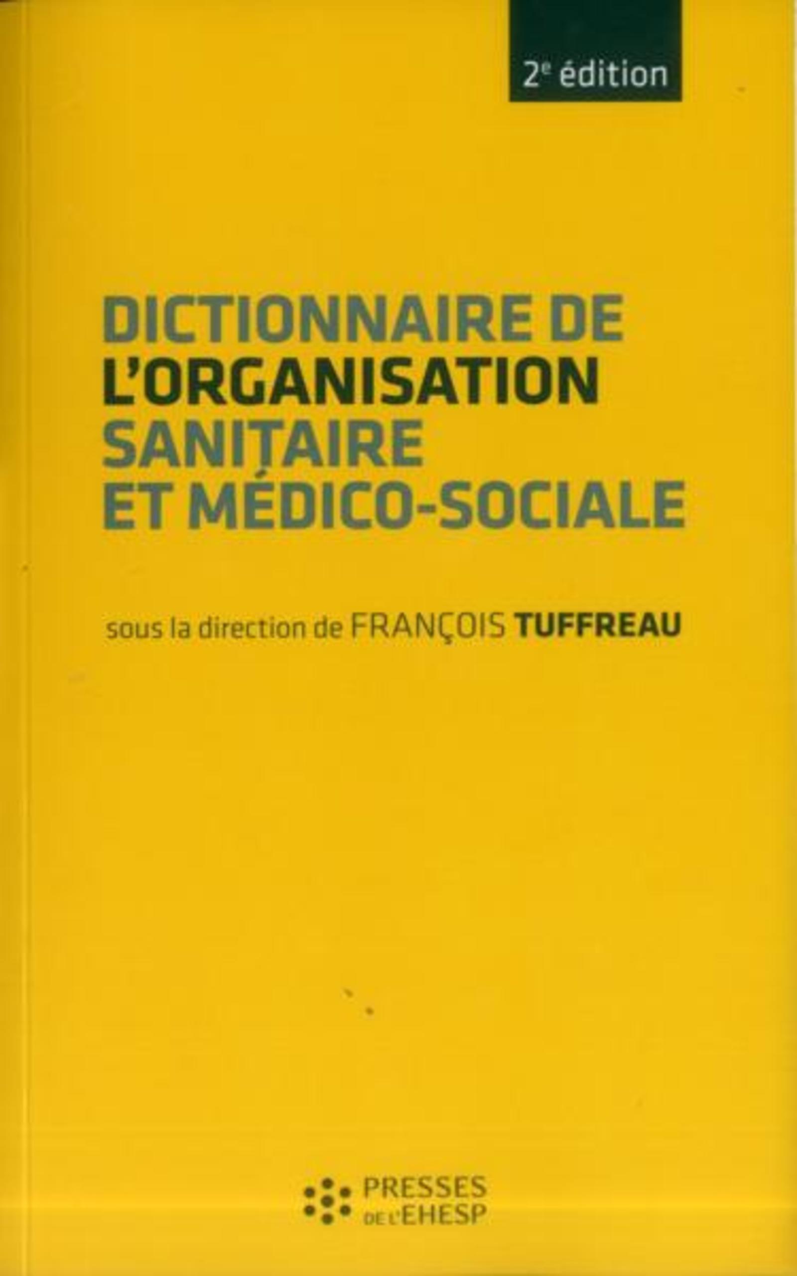 Dictionnaire de l'organisation sanitaire et médico-sociale