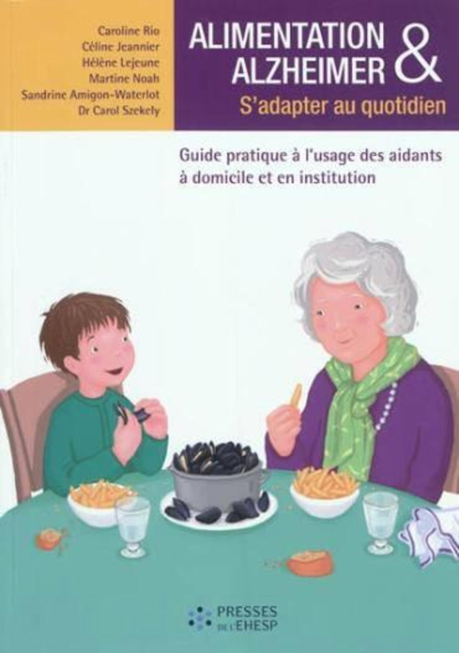 ALIMENTATION ET ALZHEIMER  S ADAPTER AU QUOTIDIEN
