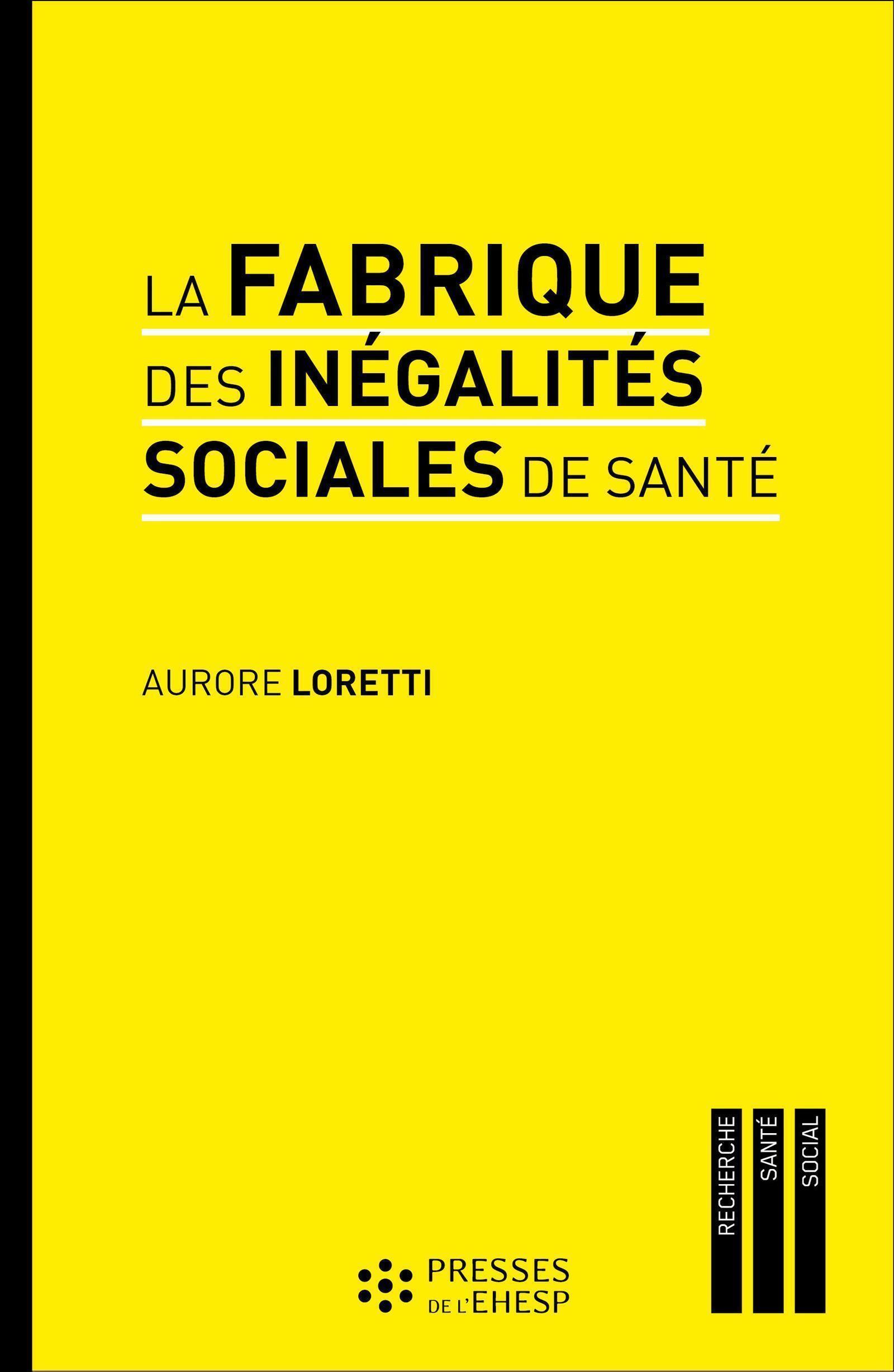 La fabrique des inégalités sociales de santé