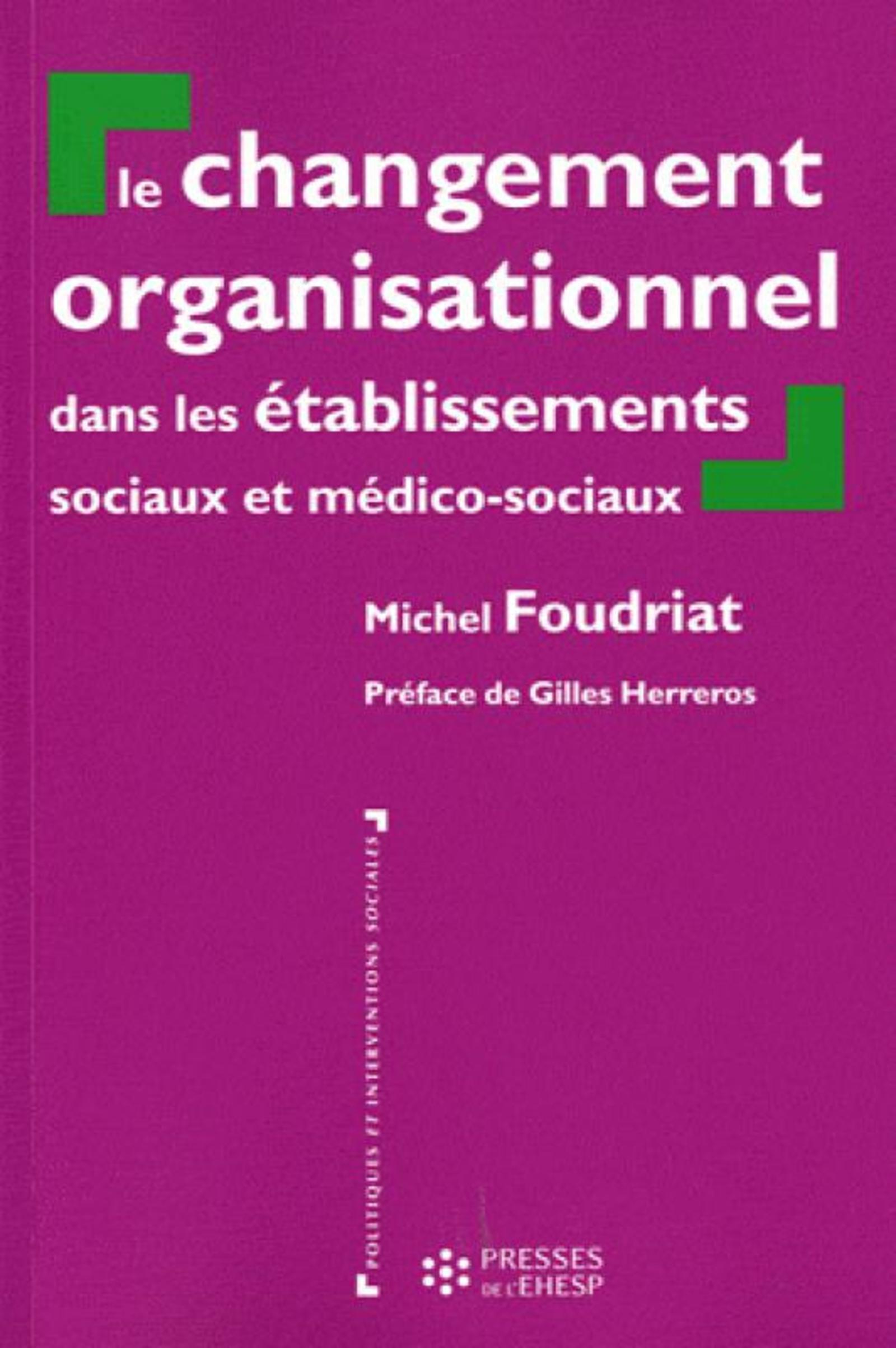 Le changement organisationnel dans les services et établissements sociaux et médico-sociaux