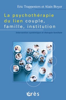 La psychothérapie du lien, couple, famille, institution
