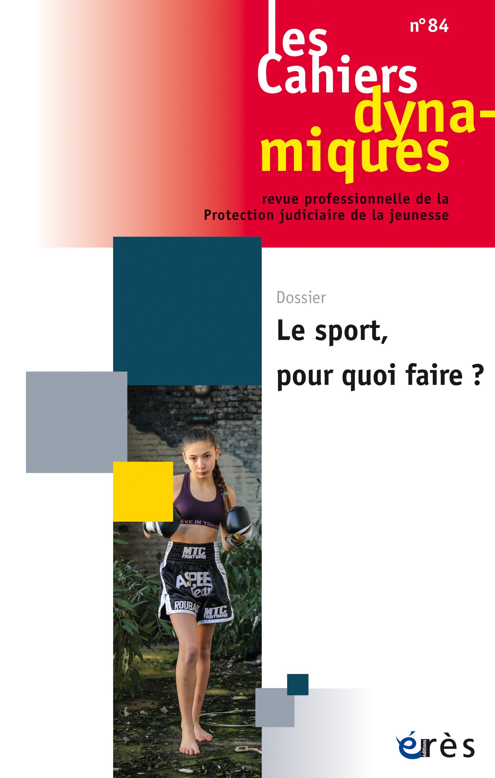 Cahiers dynamiques 84 - Le sport, pour quoi faire ?