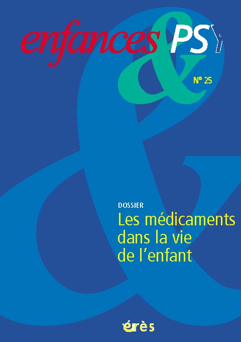 Enfances & psy 25 - Les médicaments dans la vie de l'enfant