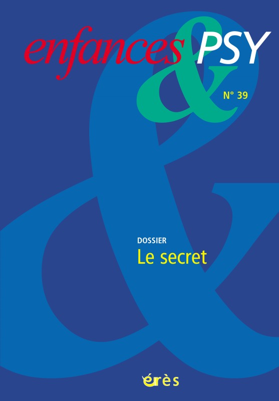 Enfances & psy 39 - Le secret