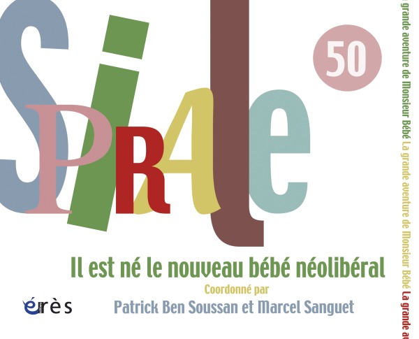 Spirale 50 - Le beau bébé néolibéral est arrivé