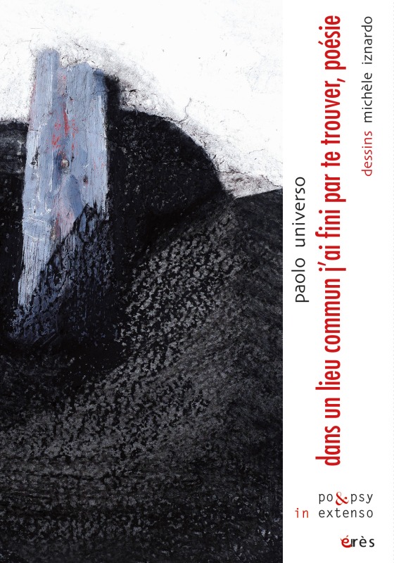 Dans un lieu commun j'ai fini par te trouver, poésie poèmes