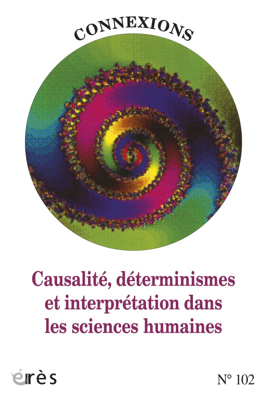 Connexions 102 - Causalité déterminisme et interprétation dans sciences humaines