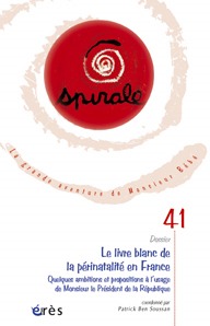 Spirale 41- le livre blanc de la périnatalité en France