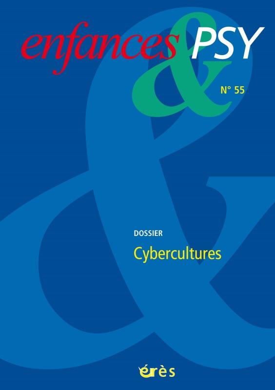 Enfances & psy 55 - Cybercultures