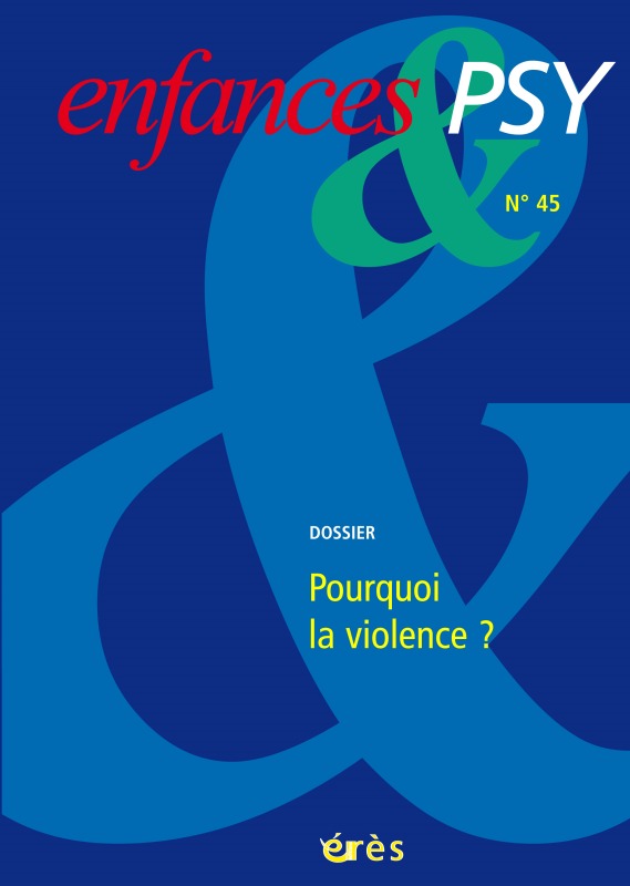 Enfances & psy 45 - Pourquoi la violence