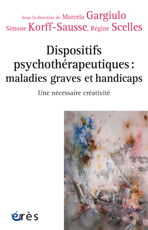 Dispositifs psychothérapeutiques : maladies graves et handicaps