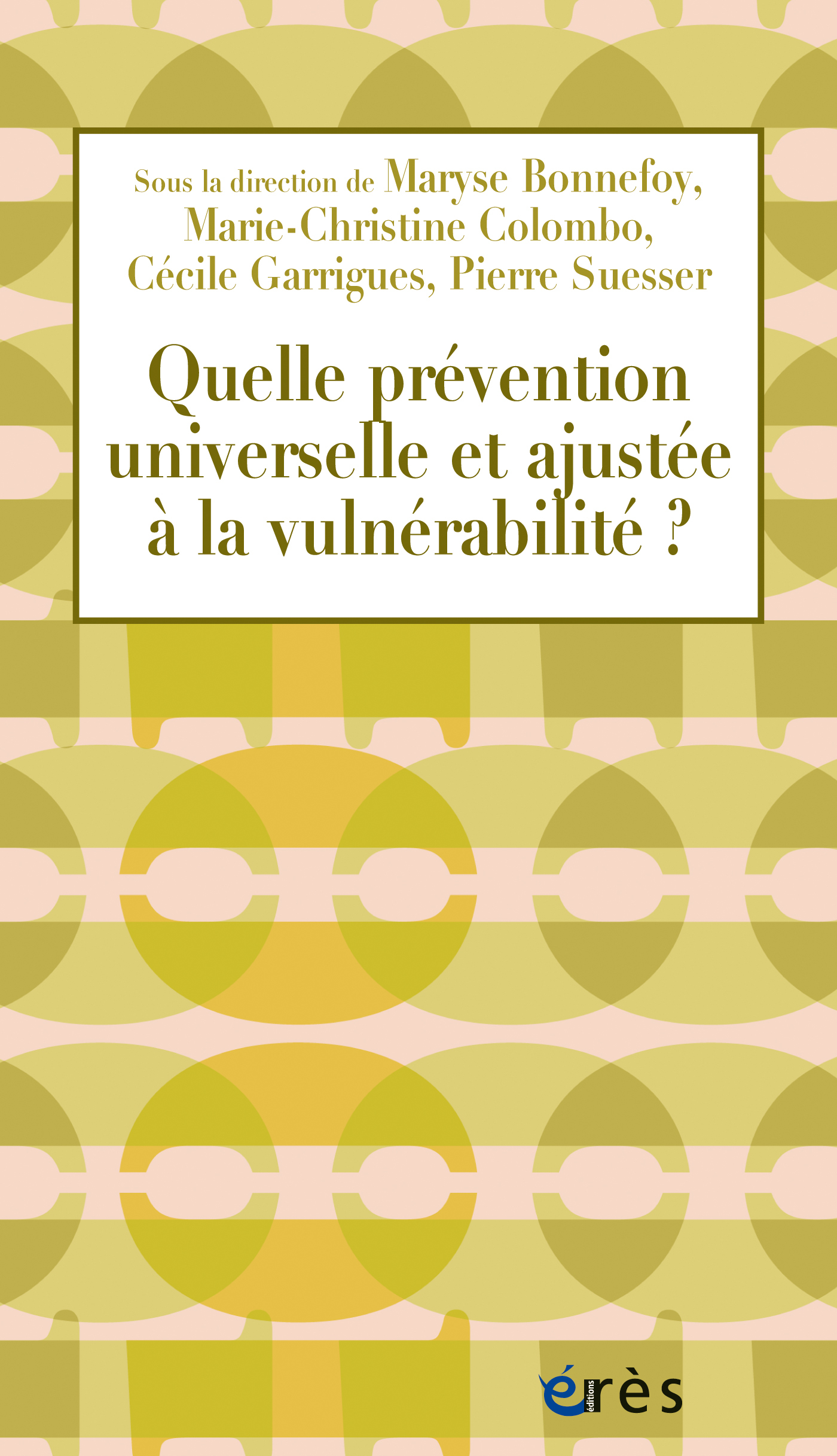 Quelle prévention universelle et ajustée à la vulnérabilité ?
