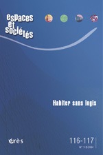 Espaces et sociétés 116-117- Habiter sans logis
