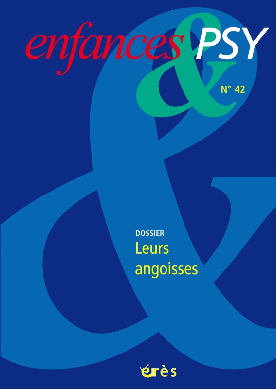 Enfances & psy 42 - Leurs angoisses
