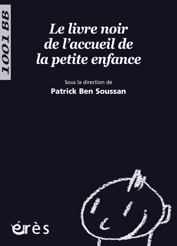 1001 BB 111 - Le livre noir de l'accueil de la petite enfance