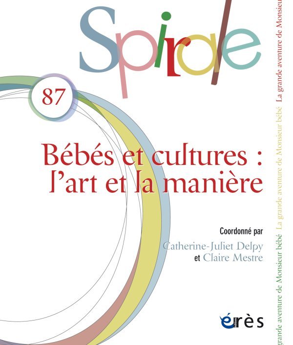 Spirale 87 - Bébés et cultures : l'art et la manière