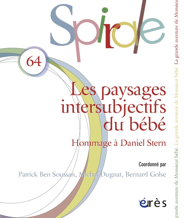 Spirale 64 - Les paysages intersubjectifs du bébé, hommage à Daniel Stern