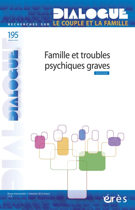 Dialogue 195 - Famille et troubles psychiques graves