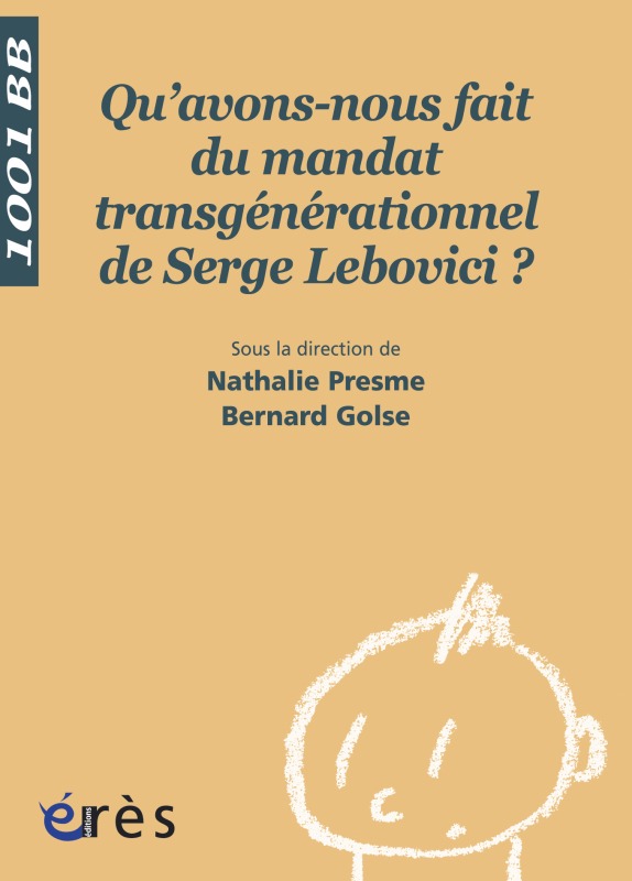 1001 BB 096 - Qu'avons-nous fait du mandat transgénérationnel de Serge Lebovici