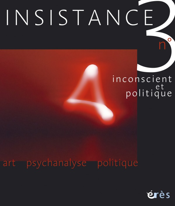 Insistance 03 - Inconscient politique