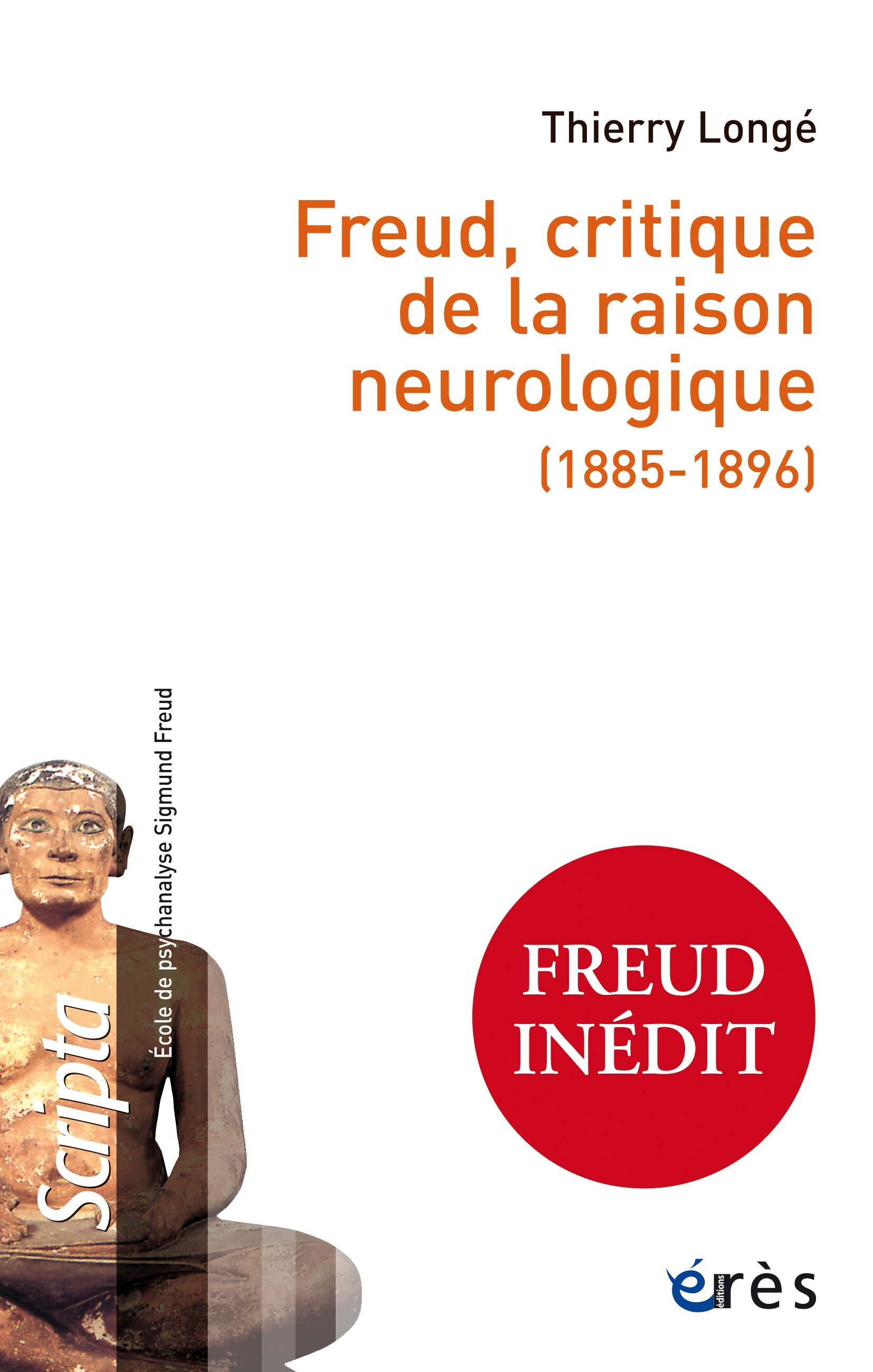 Freud, critique de la raison neurologique (1885-1896)