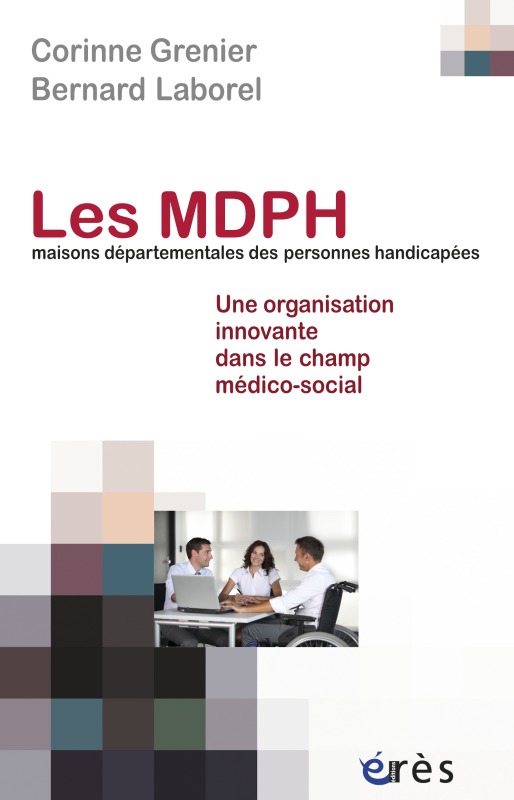 Les MDPH : maisons départementales des personnes handicapées