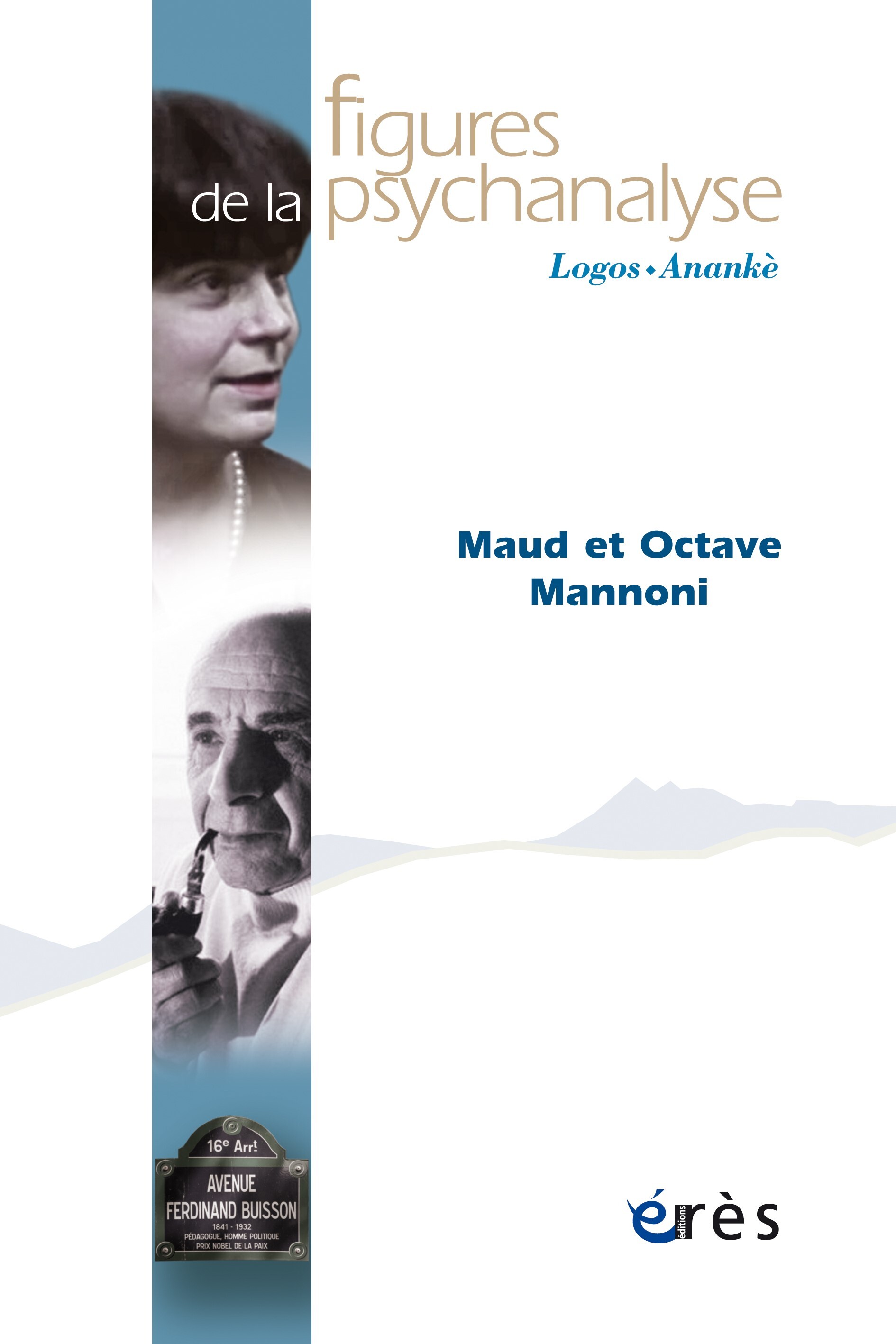 Figures de la psychanalyse 46 - Maud et Octave Mannoni