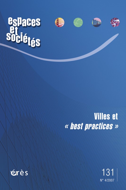 Espaces et sociétés 131 - Villes et "best practices"