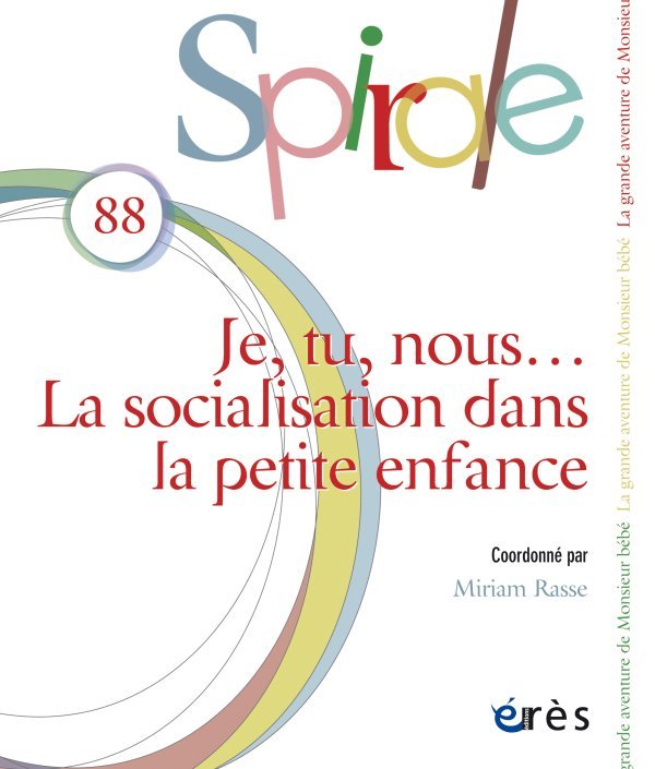 Spirale 88 - Je, tu, nous ... La socialisation dans la petite enfance
