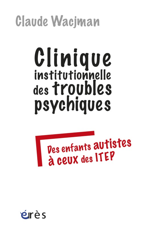 Clinique institutionnelle des troubles psychiques