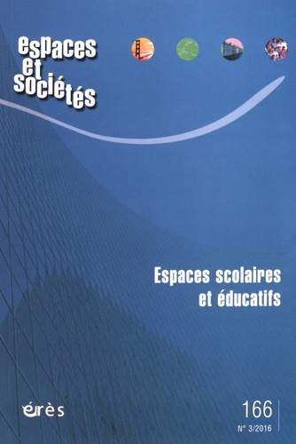 Espaces et sociétés 166 Espaces scolaires et éducatifs