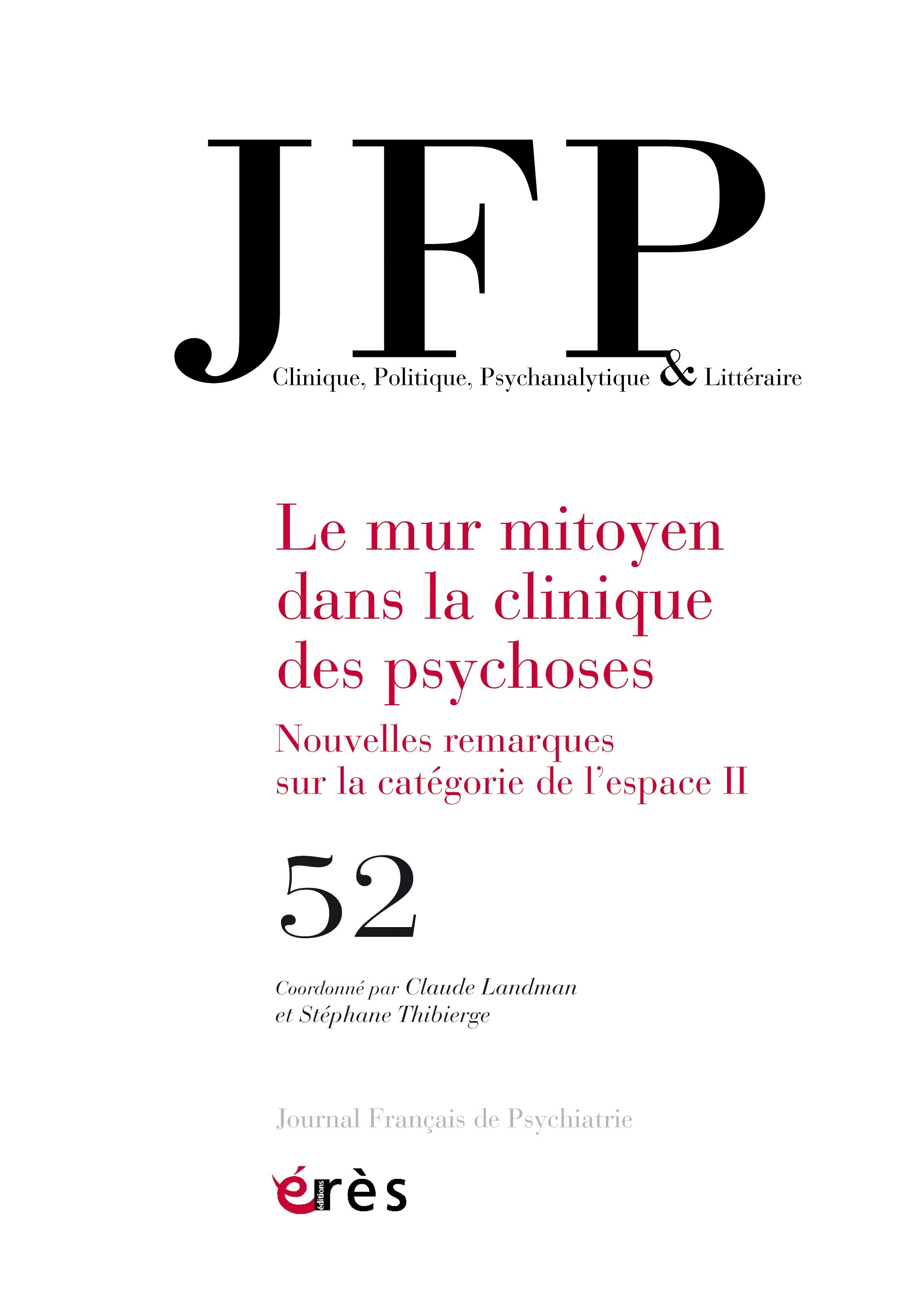 JFP 52 - Le mur mitoyen dans la clinique des psychoses II