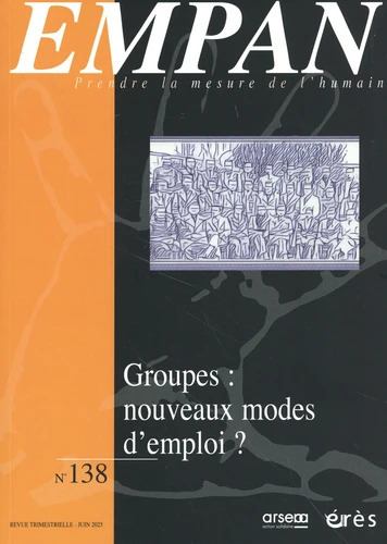 Empan n°138 : Groupes : nouveaux modes d'emploi ?