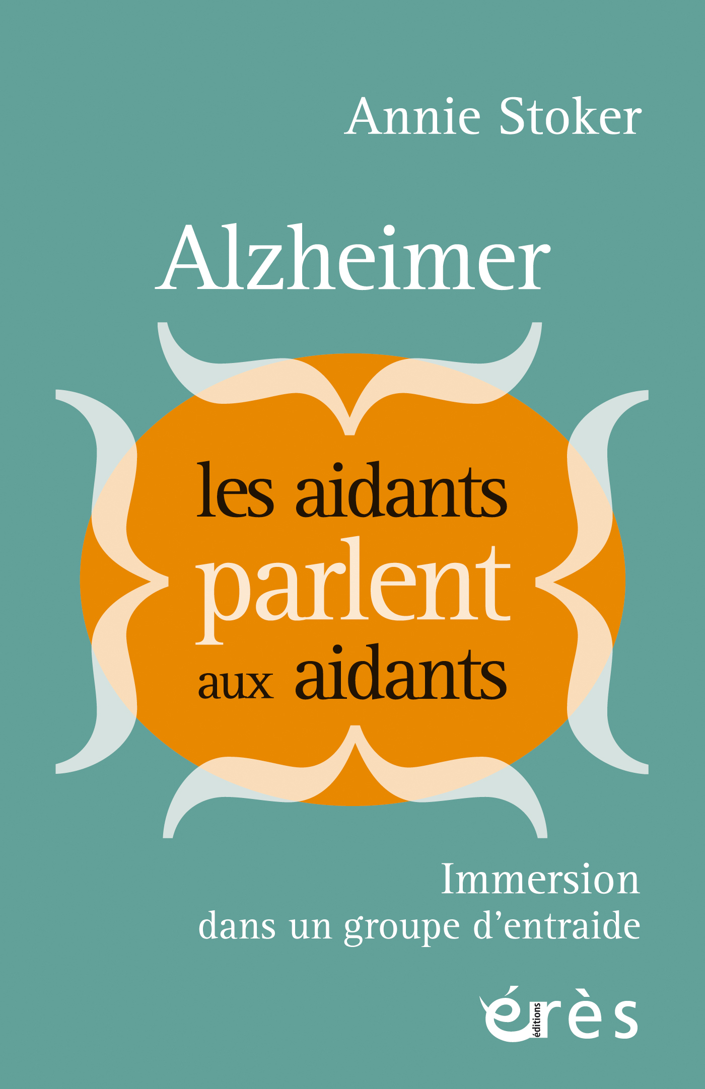 Alzheimer : Les aidants parlent aux aidants
