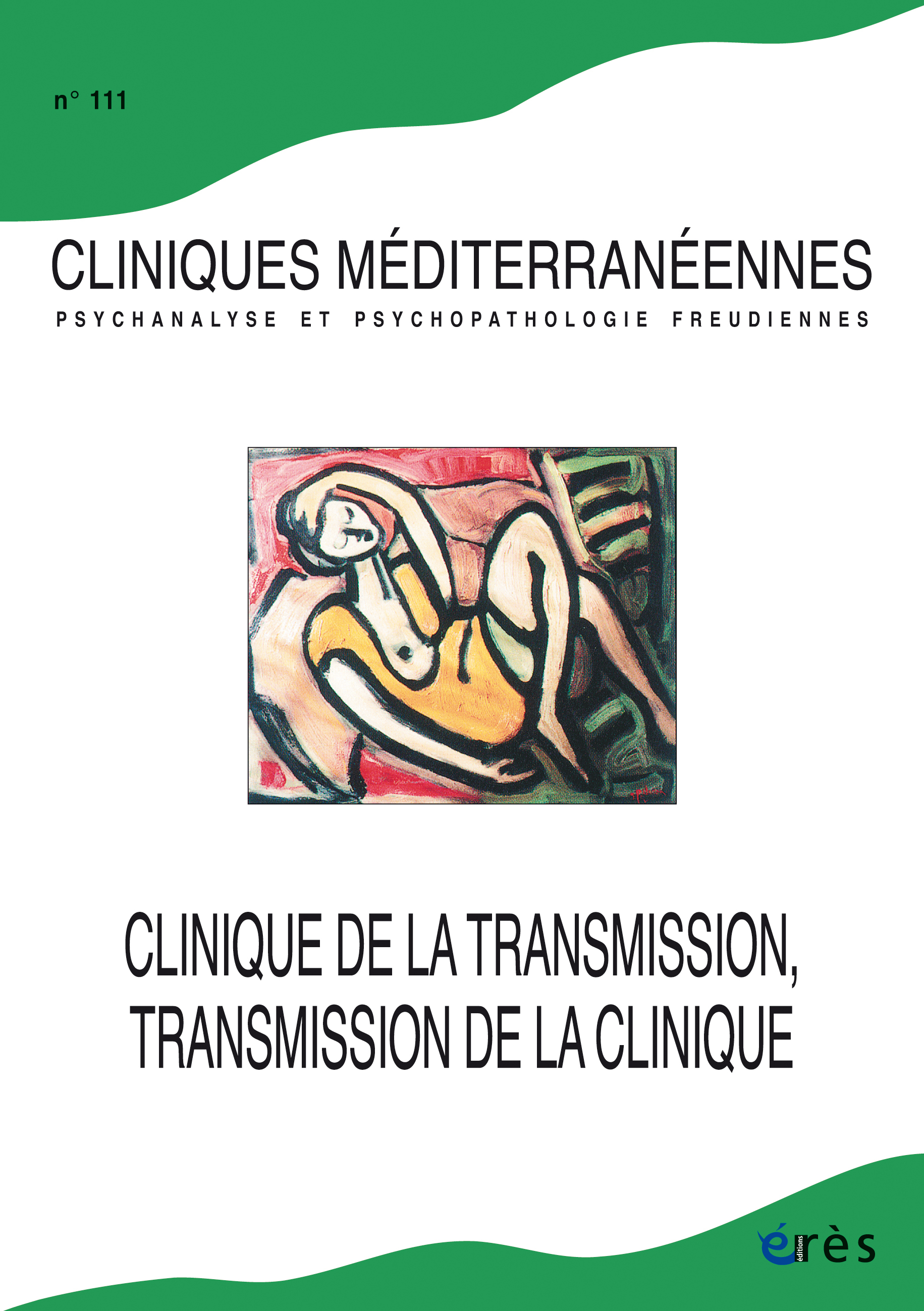 Cliniques méditerranéennes 111 - Clinique de la transmission, transmission de la clinique