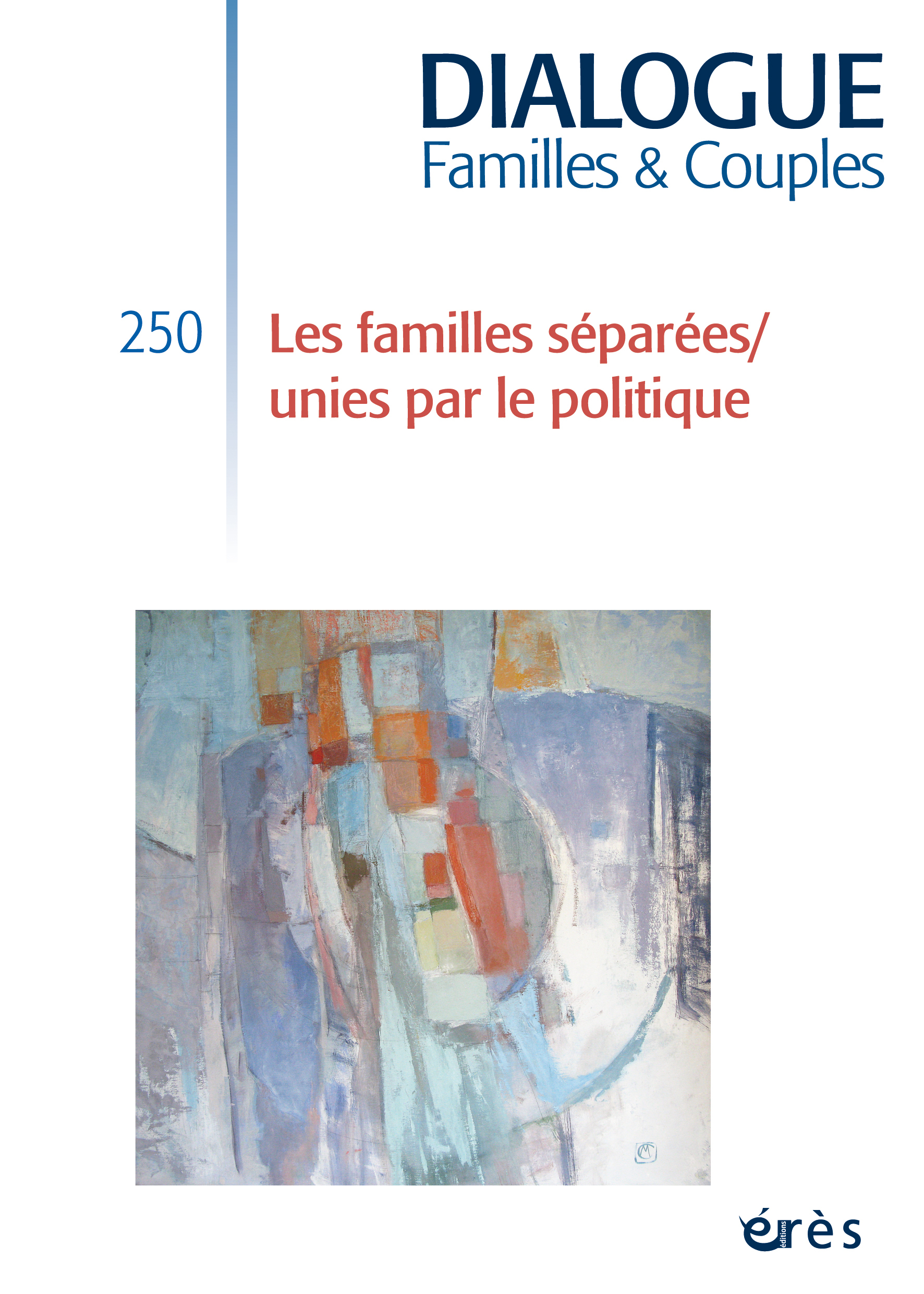 Dialogue 250 - Les familles séparées/unies par le politique