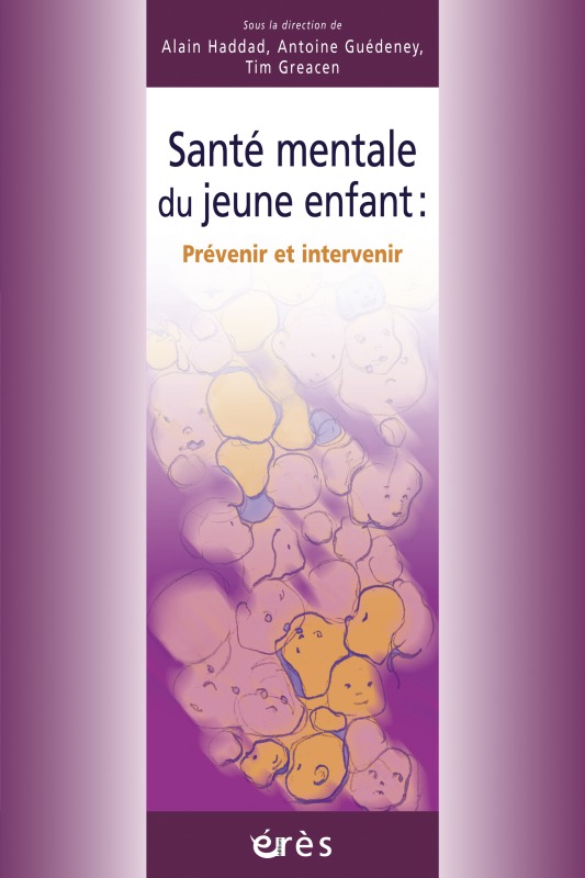 Santé mentale du jeune enfant - Prévenir et intervenir