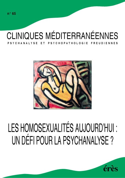 Cliniques méditerranéennes 65 - Homosexualités aujourd'hui, défi pour psychanalyse