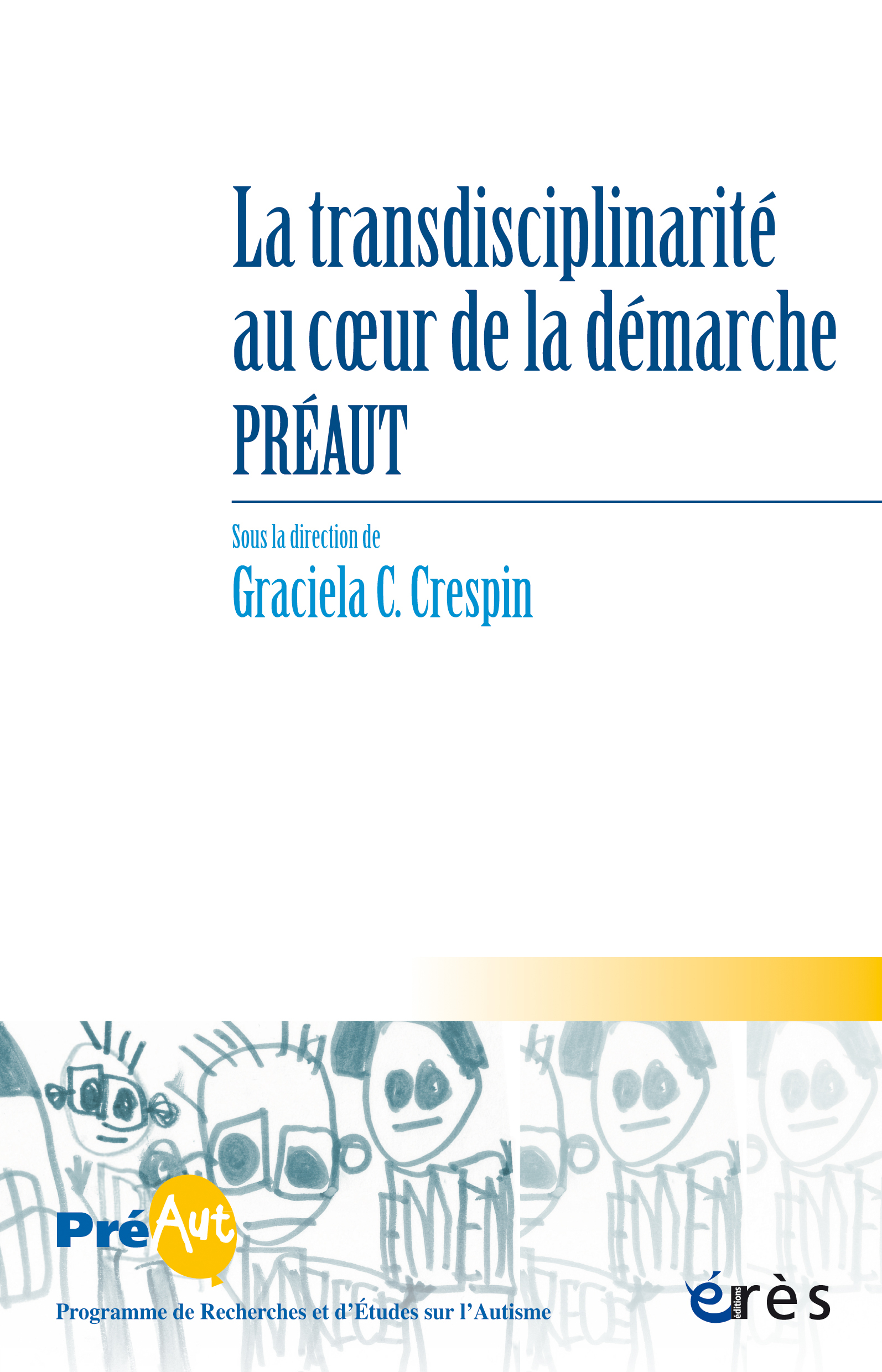 Les cahiers de Préaut 19 - La transdisciplinarité au cœur de la démarche Préaut