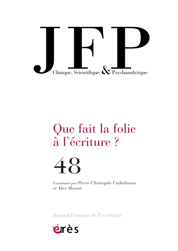 JFP 48 - que fait la folie à l'écriture ?