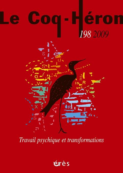 LE COQ HERON 198 - TRAVAIL PSYCHIQUE ET TRANSFORMATIONS