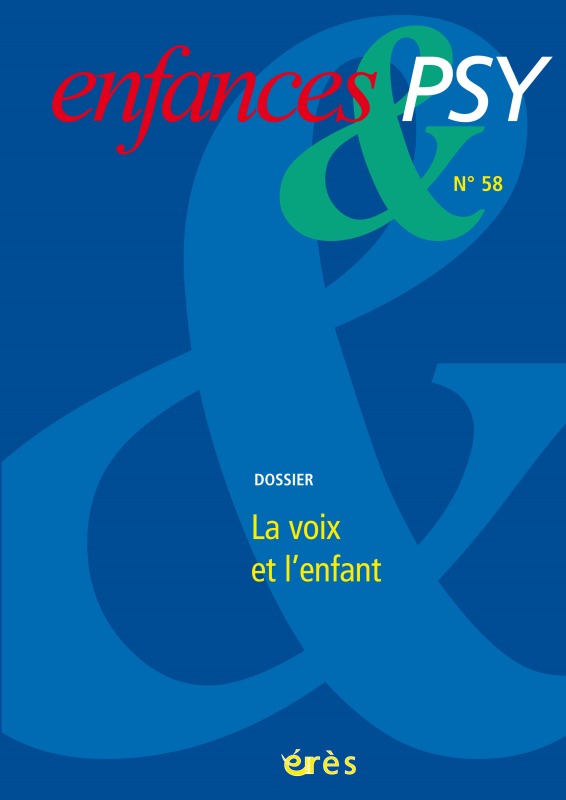 Enfances & psy 58 - La voix et l'enfant