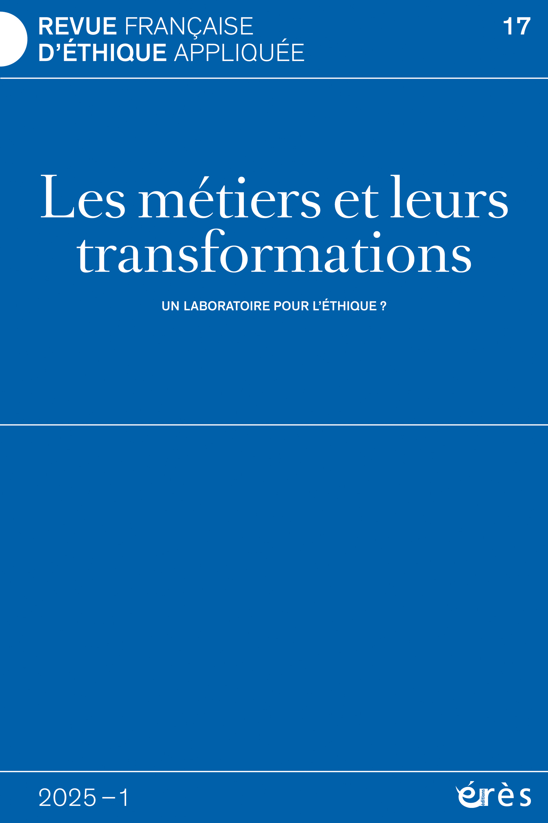 RFEA 17 - Les métiers et leurs transformations : un laboratoire pour l'éthique ?